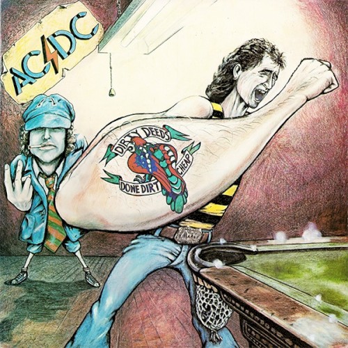 Dirty Deeds Done Dirt Cheap