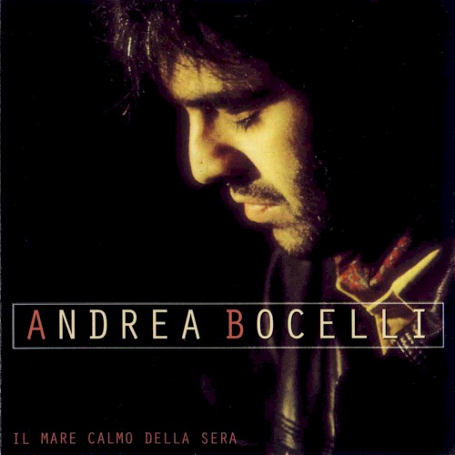 Andrea Bocelli — Il mare calmo della sera