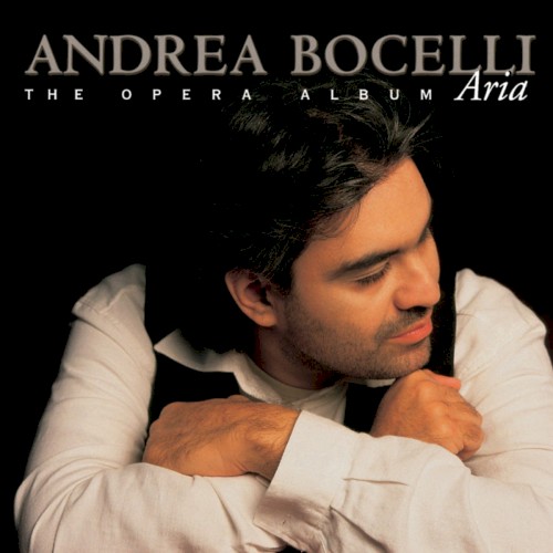 Andrea Bocelli — Aria: The Opera Album