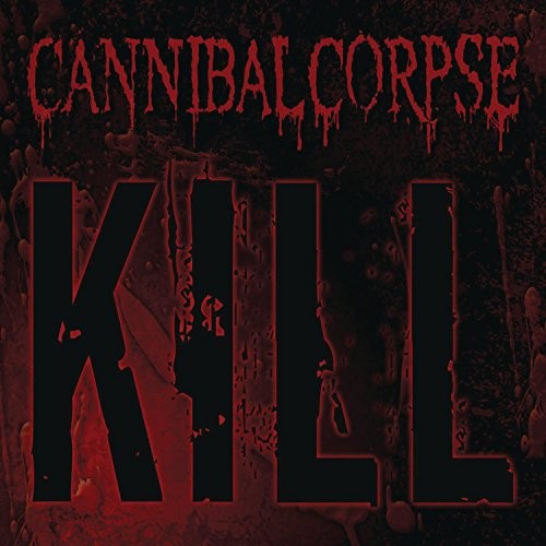 Cannibal Corpse — Kill