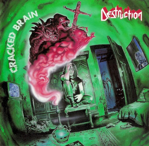 Destruction — Cracked Brain