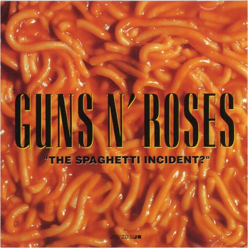 Guns N' Roses — “The Spaghetti Incident?”