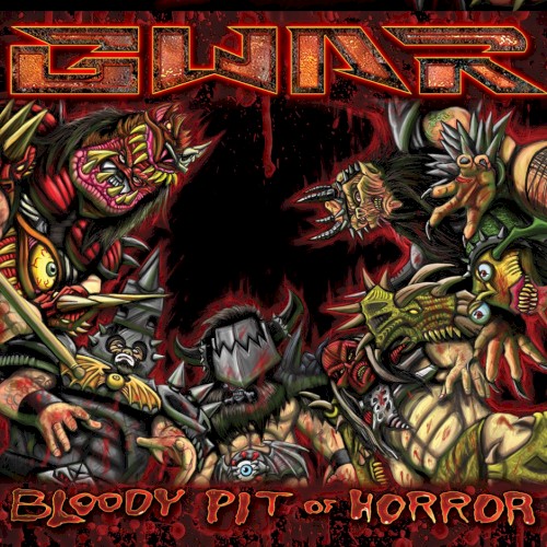 GWAR — Bloody Pit of Horror
