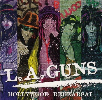 L.A. Guns — Hollywood Rehearsal