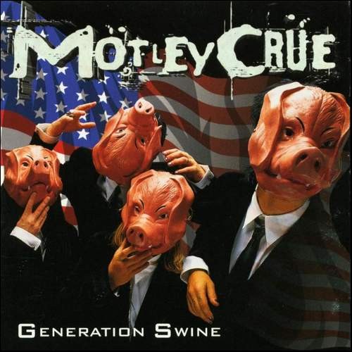 Mötley Crüe — Generation Swine