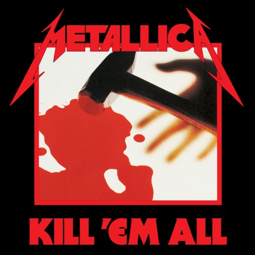 Metallica — Kill ’Em All