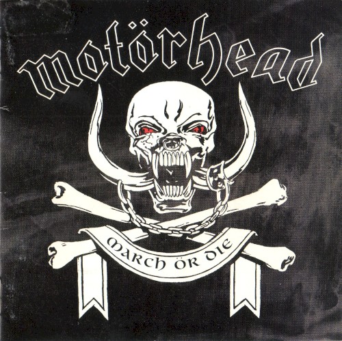 Motorhead — March ör Die