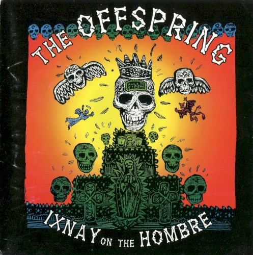 The Offspring — Ixnay on the Hombre