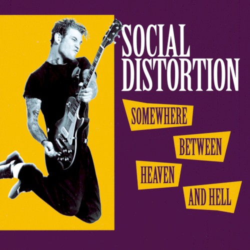 Social Distortion — Somewhere Between Heaven and Hell