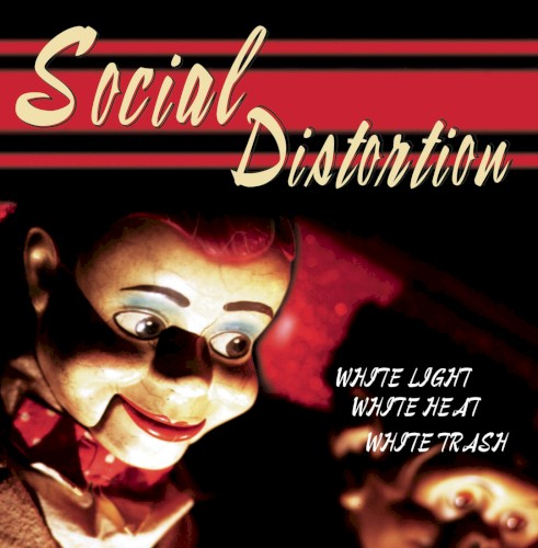 Social Distortion — White Light White Heat White Trash