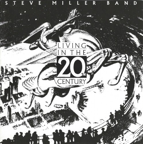 Steve Miller Band — Living in the 20th Century