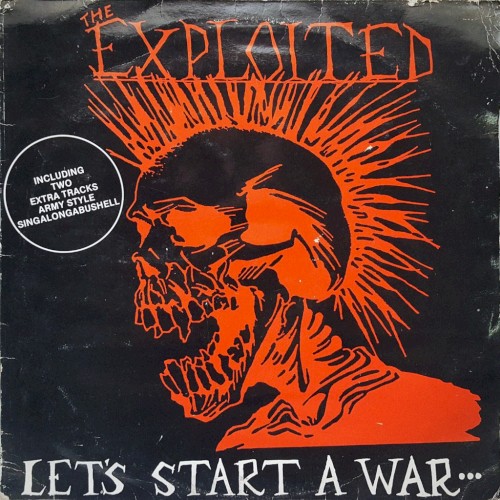 The Exploited — Let’s Start a War… Said Maggie One Day