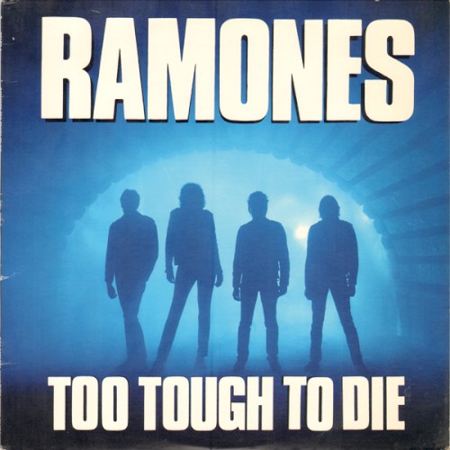 The Ramones — Too Tough to Die