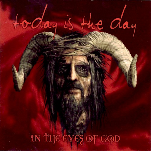 Today Is the Day — In the Eyes of God