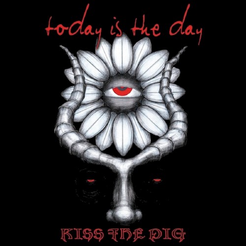 Today Is the Day — Kiss the Pig