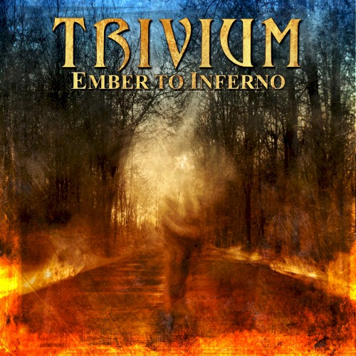 Trivium — Ember to Inferno