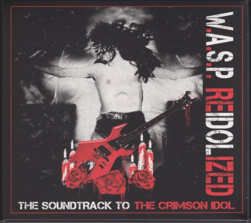 W.A.S.P. — Reidolized: The Soundtrack to The Crimson Idol