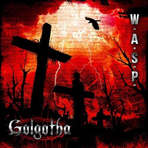 W.A.S.P. — Golgotha