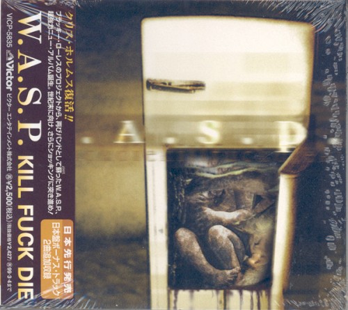 W.A.S.P. — Kill Fuck Die