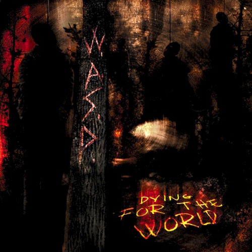 W.A.S.P. — Dying for the World