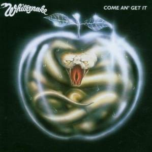 Whitesnake — Come an’ Get It