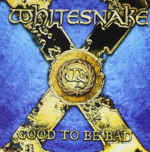 Whitesnake — Good to Be Bad